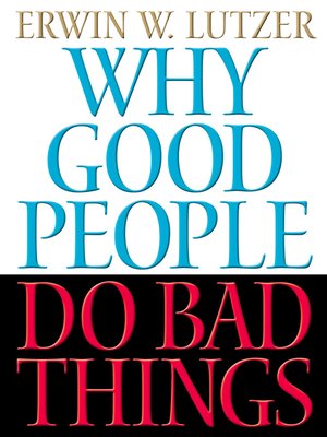 cover image of Why Good People Do Bad Things